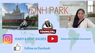 VDNH PARK / DISCOVER MOSCOW #vdnh #DiscoverMoscow #touristplace || The Journey of TownGirl