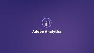 Adobe Analytics: Mix, Match, and Analyze Data From Anywhere