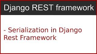 3 | Serializations in Django Rest Framework | By Hardik Patel