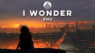 ZHU - I Wonder