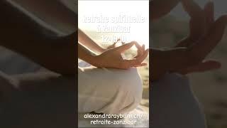 Spiritual Retreat in Zanzibar accompagnied by world renowned ascended masters like Dr Hippocrate