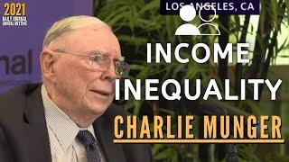 Charlie Munger on Income and Wealth Inequality. | Daily Journal 2021【C:C.M Ep.146】