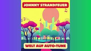 Johnny Strandfeuer  - Welt auf Auto-Tune #cloudrap #musik #rap #hiphop