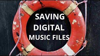 HOW DO YOU PRESERVE YOUR DIGITAL MUSIC FILES? I WANT TO HEAR FROM YOU! INCLUDES MY OWN 'SHOW & TELL'