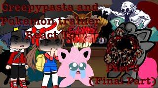 Creepypasta and Pokemon trainer React To Hypno's Lullaby V2 Part 3 (Final Part) || And Bonus Videos