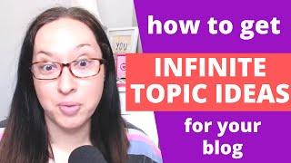 How to Get Endless Blog Post Ideas Within Minutes!