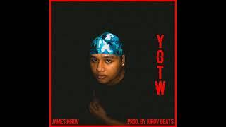 James Kirov - YOTW (Prod. by Kirov Beats)