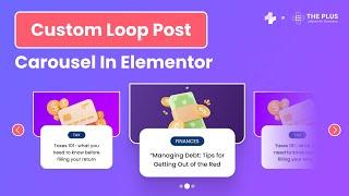 How to Create Custom Loop Skin Post Carousel in Elementor?