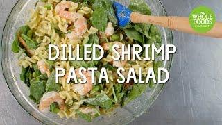 Dilled Shrimp Pasta Salad | Whole Foods Market