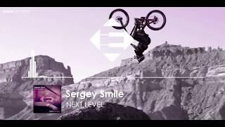 Sergey Smile -  Next Level (Original Mix)