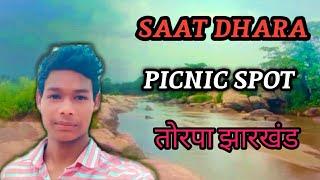 Saat Dhara Picnic Spot// Torpa Jharkhand