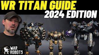 War Robots Titan Guide | Late 2024 War Robots Titan Guide