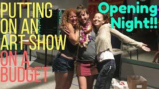 Opening Night :: Putting on an Art Show on a Budget