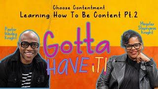 Minister Stephanie Knight: "Gotta Have It Pt. 2: Choose Contentment" March 9th, 2024