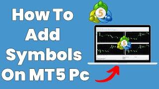 How To Add Symbols On MT5 (Pc or Desktop) - Full Guide