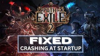 How to Fix Path of Exile 2 Crashing at Startup