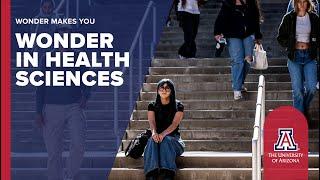 The University of Arizona | Wonder in Health Sciences