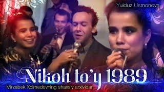 Yulduz Usmonova - Nikoh to’y 1989 | Mirzabek Xolmedovning shaxsiy arxividan