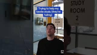 Trying to help your friend study