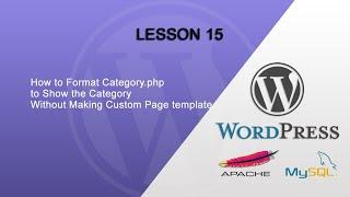 Lesson 15: How to format Category Page using Category.php file Without Making Custom Page template.