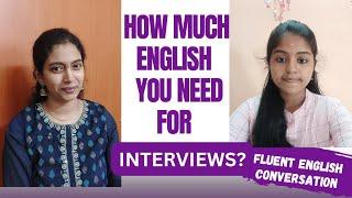 IT and interviews...Fluent english conversation practice.