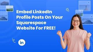 How to embed LinkedIn Profile Posts on Squarespace? #embed #free #linkedin #sociablekit