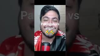 Pakistan vs afghanistan pathan bhai reaction 