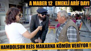 A Maber 12 | Emekli Arif Dayı | Uçuşa Geçiyoruz Soğan ekmek yeriz Reisi yedirmeyiz  |   BURDUR