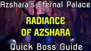 WoW BfA 8.2 Azshara's Eternal Palace Raid - Radiance of Azshara - Quick Boss Guide (LFR/N/HC)