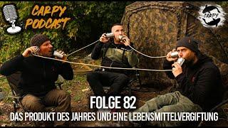 Carpy Podcast #82 - Das Produkt des Jahres und eine Lebensmittelvergiftung