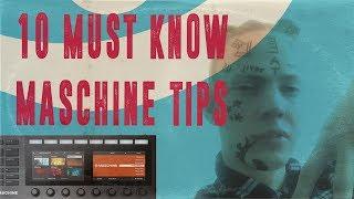 MASCHINE | 10 MUST KNOW Maschine tips