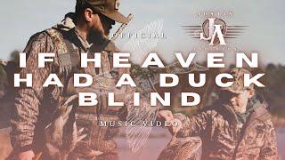 Justin Anderson - If Heaven Had A Duck Blind (Official Music Video)