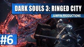 Dark Souls 3: The Ringed City DLC Part 6 (EPIC RAGE)