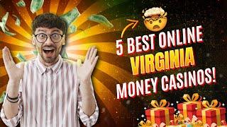 5 Best Online Casino Virginia | Best Online Casino For Real Money | Online Casino Bonus