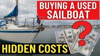 SAILBOAT SHOPPING ( THE HIDDEN COSTS )