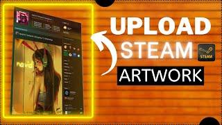 Steam Artwork Upload Guide - Simple Steps