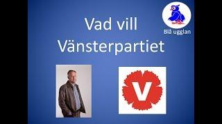 Vad vill Vänsterpartiet? V