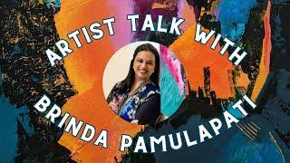 Artist Talk with Brinda Pamulapati