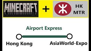 Minecraft + HK MTR - Introduction Ep13 [Airport Express (Hong Kong - AsiaWorld-Expo)]