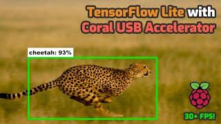 How to Use the Coral USB Accelerator with the Raspberry Pi - Increase TensorFlow Lite FPS!