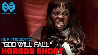 God Will Fall - HORROR SHORT FILM -  Occult Thriller