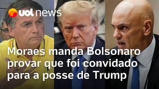 Moraes manda Bolsonaro provar convite para a posse de Trump após novo pedido por passaporte