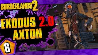 Borderlands 2 | Exodus 2.0 Mod Axton Funny Moments And Drops | Day #6