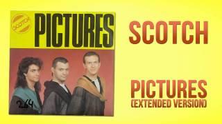 Scotch - Pictures (Extended Version)