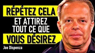 PARLEZ AINSI À VOUS-MÊME ET ATTIREZ TOUT CE QUE VOUS DÉSIREZ - Joe Dispenza