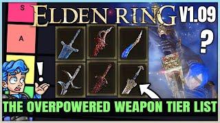 The Ultimate OVERPOWERED Weapons Tier List - Best Str Dex Int Faith & Arcane Weapon in Elden Ring!