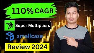 Super Multipliers Smallcase Review | Super Multipliers Smallcase 2024