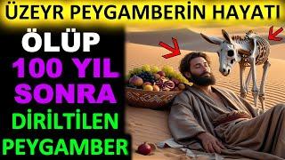 Hz. Üzeyr’in (a.s.) Hayatı! Ölüp 100 Yıl Sonra Yeniden Diriltilen Peygamber!