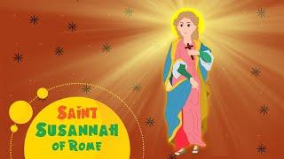 Story of Saint Susannah of Rome | Stories of Saints | Episode 213