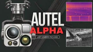 Autel Alpha Camera System - A Game Changer in Drone Camera Tech:  First Look, Features, & Highlights